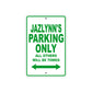 Jazlynn's Name Parking Only All Others Will Be Towed Metal Sign Plate