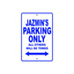 Jazmin's Name Parking Only All Others Will Be Towed Metal Sign 