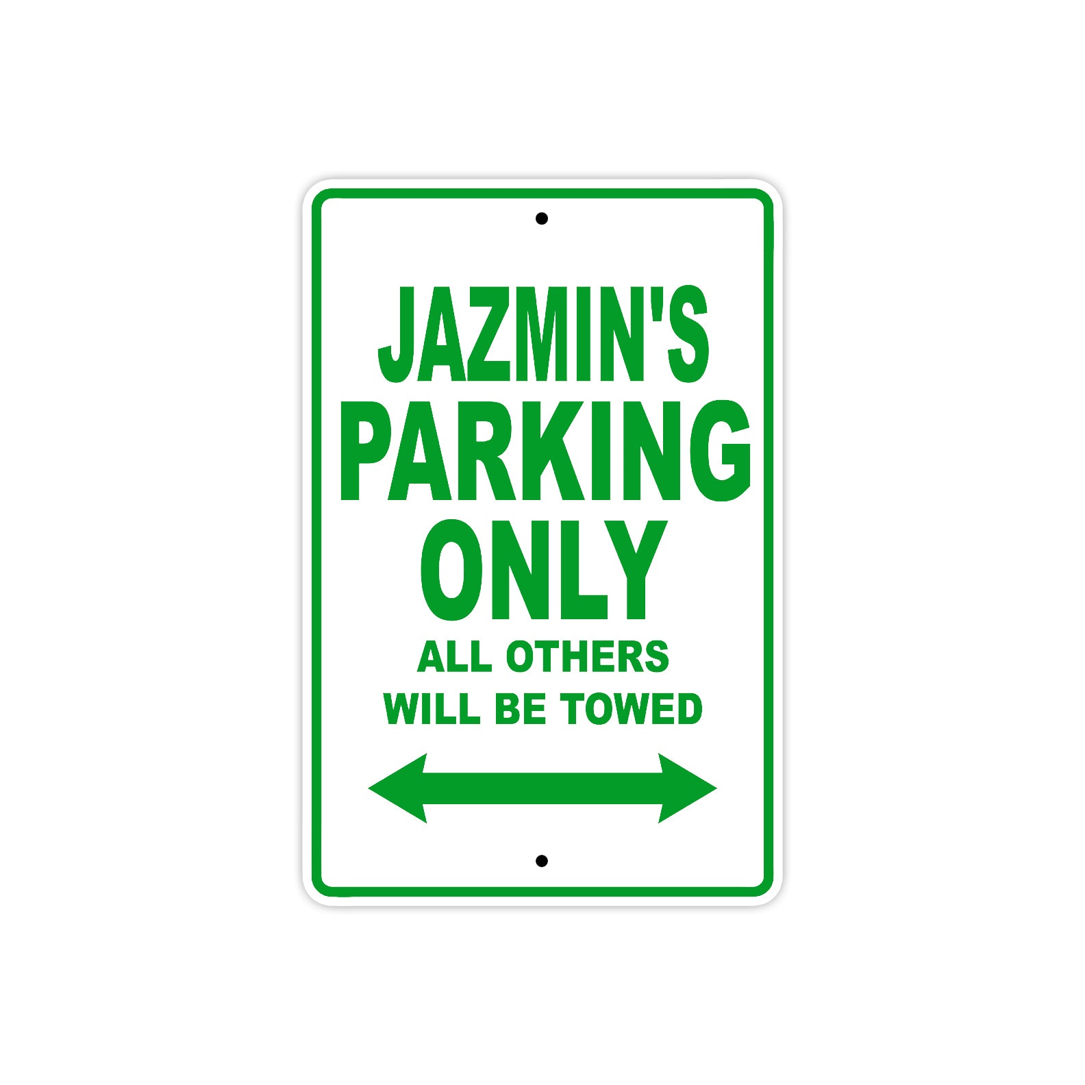 Jazmin's Name Parking Only All Others Will Be Towed Metal Sign Plate 