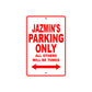 Jazmin's Name Parking Only All Others Will Be Towed Sign Plate