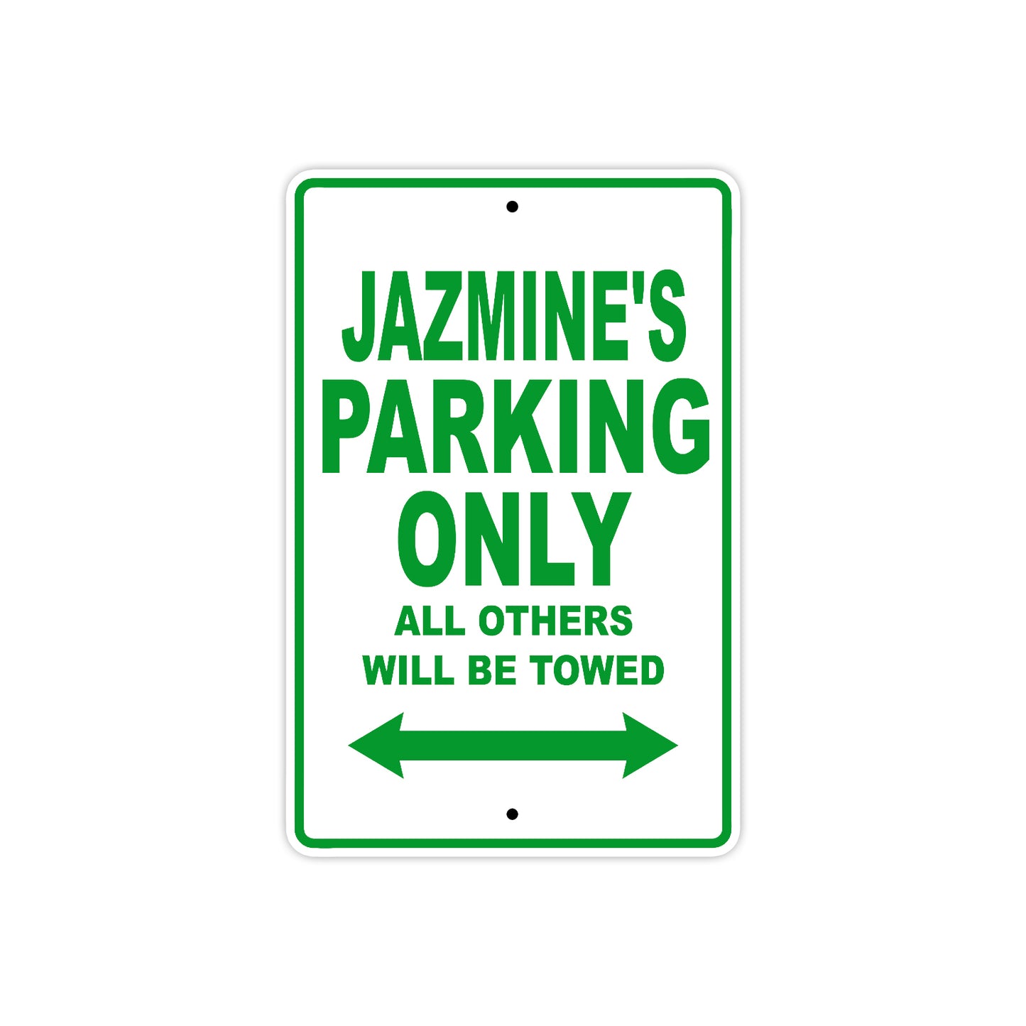 Jazmine's Name Parking Only All Others Will Be Towed Metal Sign Plate