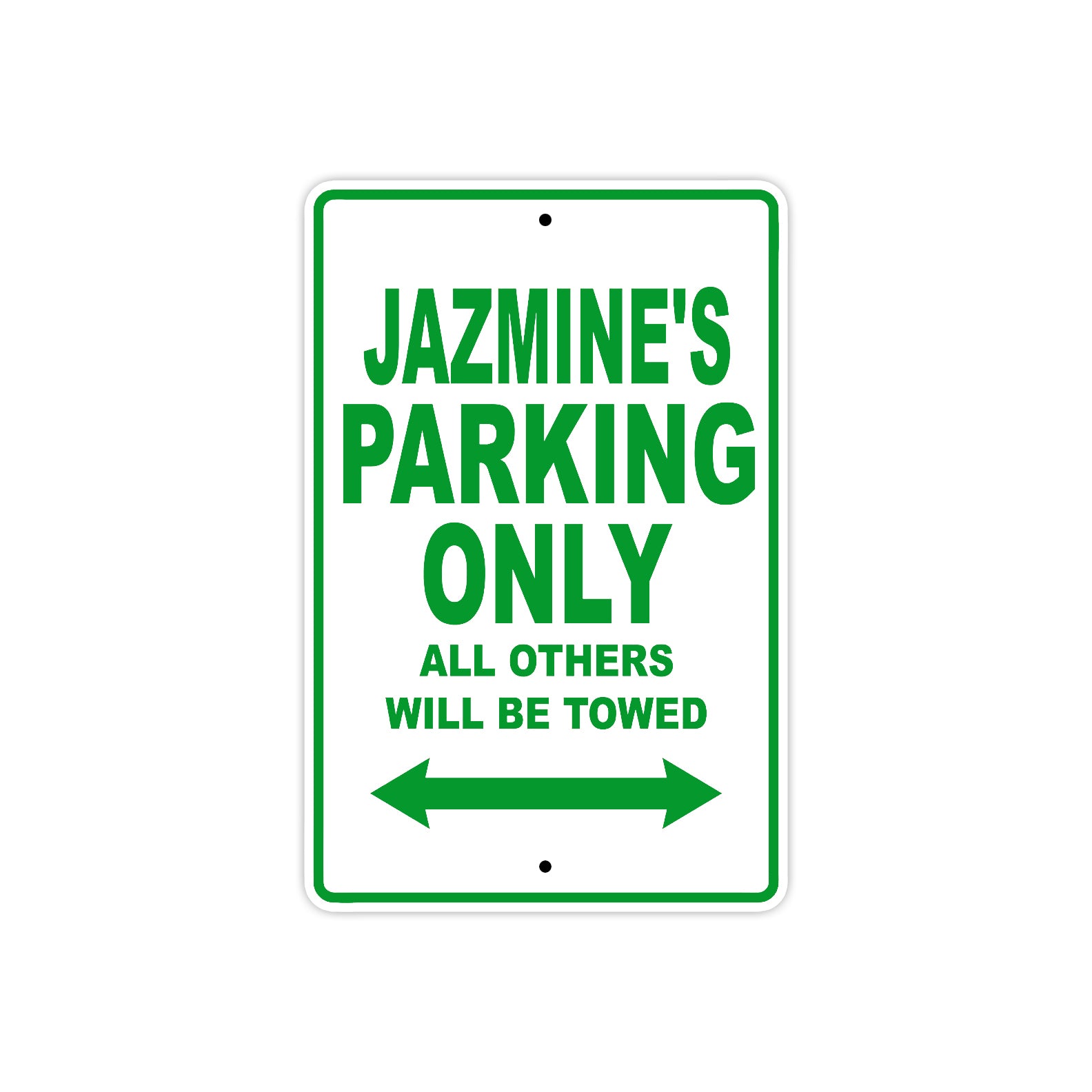 Jazmine's Name Parking Only All Others Will Be Towed Metal Sign Plate
