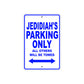 Jedidiah's Name Parking Only All Others Will Be Towed Sign