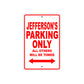 Jefferson's Name Parking Only All Others Will Be Towed Metal Sign Plate