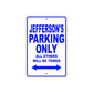 Jefferson's Name Parking Only All Others Will Be Towed Sign