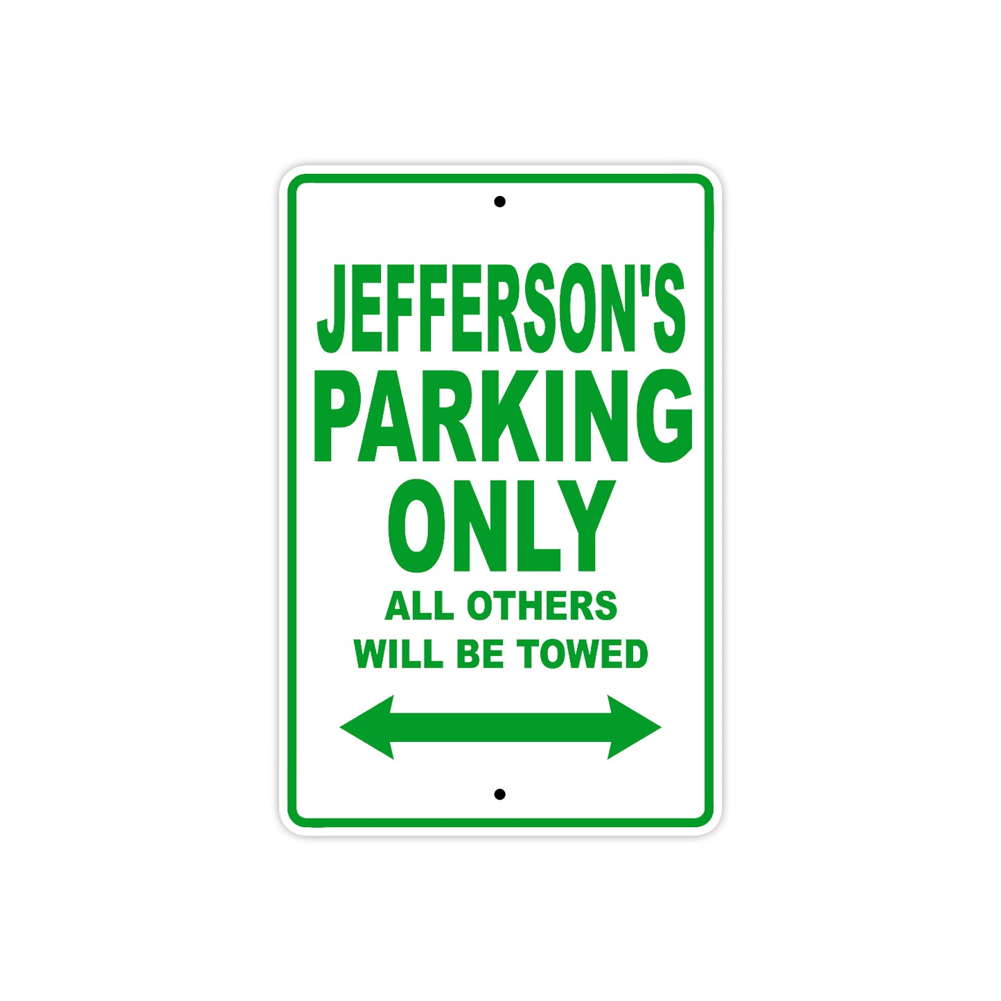 Jefferson's Name Parking Only All Others Will Be Towed Sign Plate