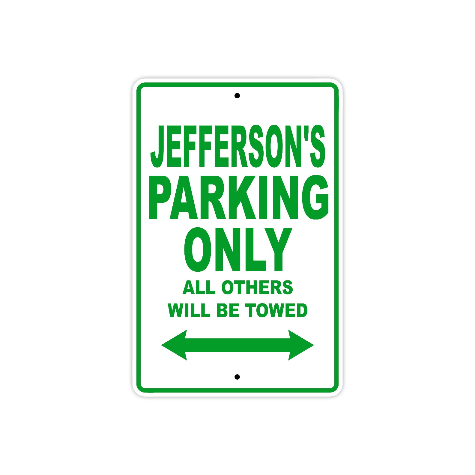 Jefferson's Name Parking Only All Others Will Be Towed Sign Plate