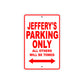Jeffery's Name Parking Only All Others Will Be Towed Metal Sign Plate