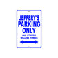 Jeffery's Name Parking Only All Others Will Be Towed Sign