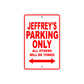 Jeffrey's Name Parking Only All Others Will Be Towed Metal Sign Plate