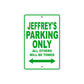 Jeffrey's Name Parking Only All Others Will Be Towed Sign Plate