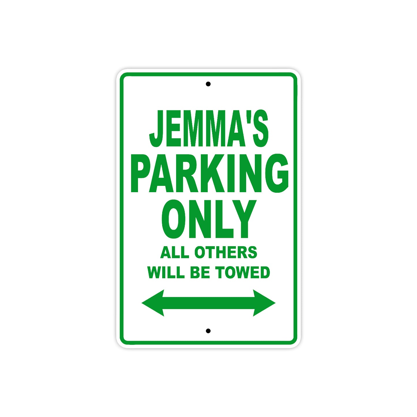 Jemma's Name Parking Only All Others Will Be Towed Metal Sign Plate