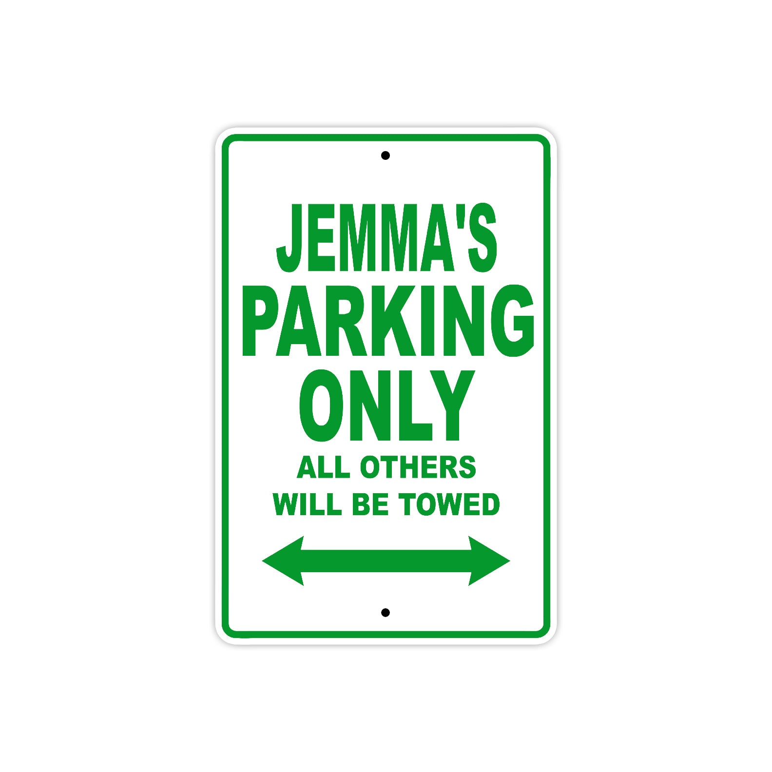 Jemma's Name Parking Only All Others Will Be Towed Metal Sign Plate