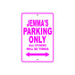 Jemma's Name Parking Only All Others Will Be Towed Sign