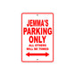 Jemma's Name Parking Only All Others Will Be Towed Sign Plate