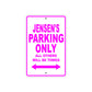 Jensen's Name Parking Only All Others Will Be Towed Metal Sign  