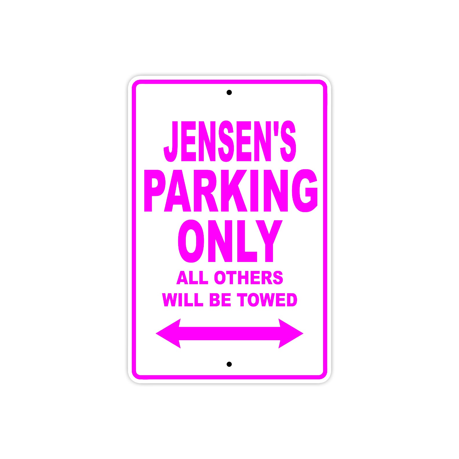 Jensen's Name Parking Only All Others Will Be Towed Metal Sign  