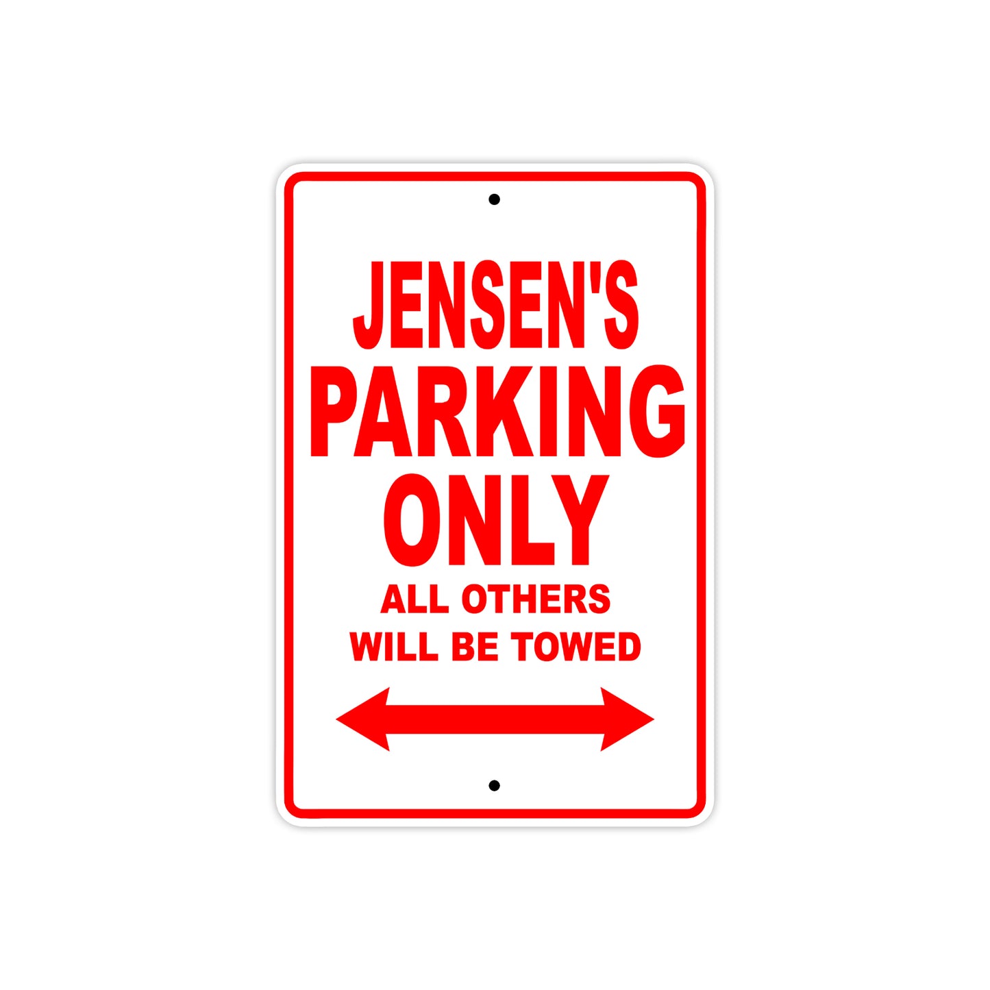 Jensen's Name Parking Only All Others Will Be Towed Metal Sign Plate