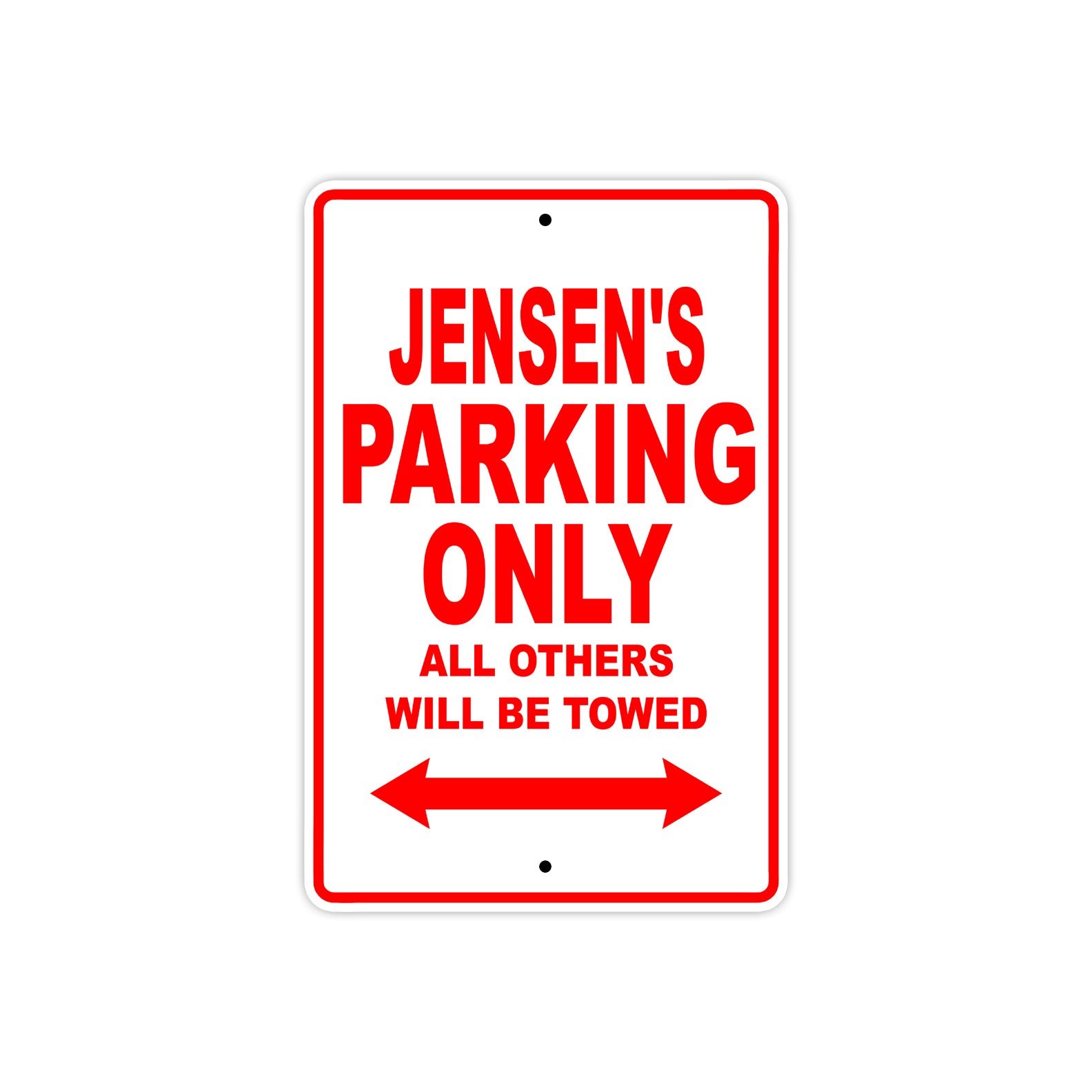Jensen's Name Parking Only All Others Will Be Towed Metal Sign Plate