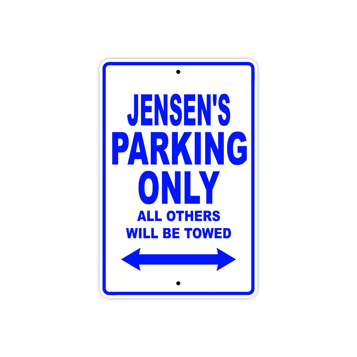 Jensen's Name Parking Only All Others Will Be Towed Sign