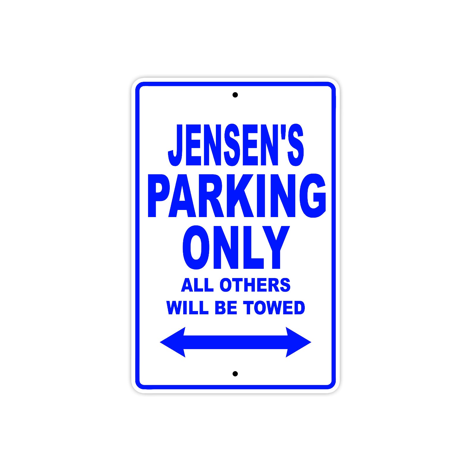 Jensen's Name Parking Only All Others Will Be Towed Sign