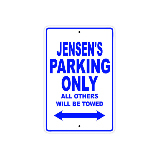 Jensen's Name Parking Only All Others Will Be Towed Sign