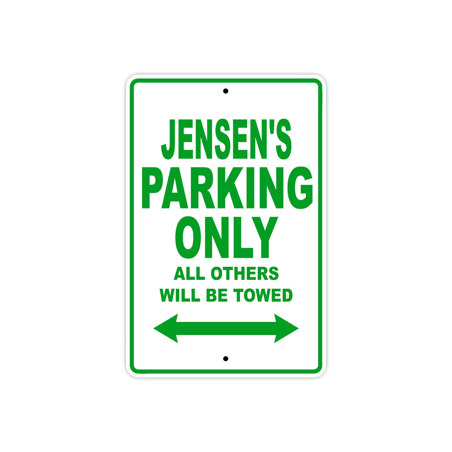 Jensen's Name Parking Only All Others Will Be Towed Sign Plate