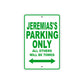 Jeremias's Name Parking Only All Others Will Be Towed Sign Plate