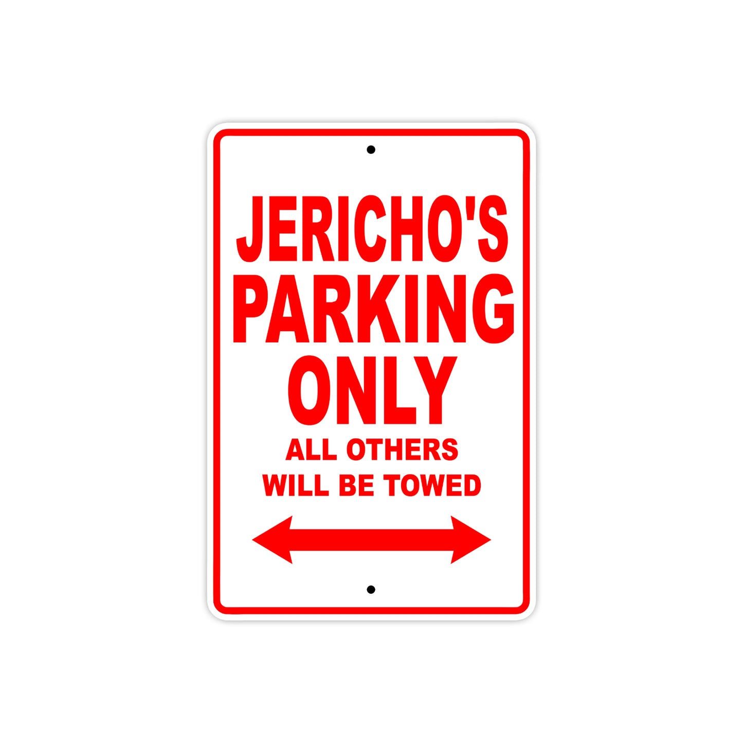 Jericho's Name Parking Only All Others Will Be Towed Metal Sign Plate
