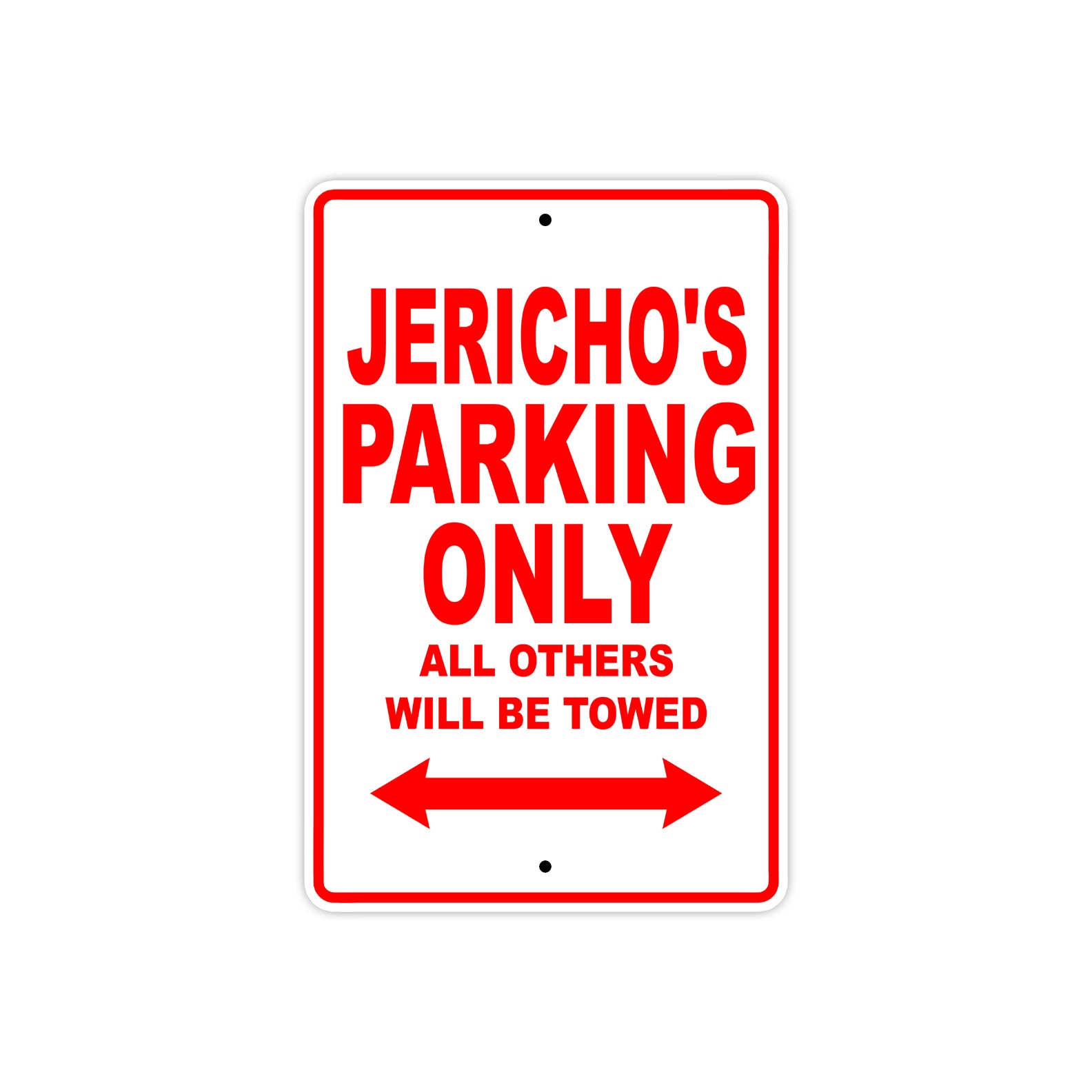 Jericho's Name Parking Only All Others Will Be Towed Metal Sign Plate