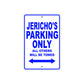 Jericho's Name Parking Only All Others Will Be Towed Sign