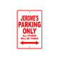 Jerome's Name Parking Only All Others Will Be Towed Metal Sign Plate
