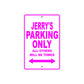 Jerry's Name Parking Only All Others Will Be Towed Metal Sign  
