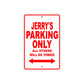 Jerry's Name Parking Only All Others Will Be Towed Metal Sign Plate