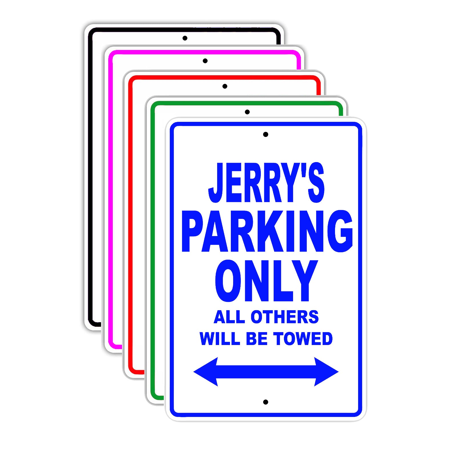 Jerry's Name Parking Only All Others Will Be Towed Signs
