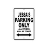 Jessa's Name Parking Only All Others Will Be Towed Aluminum Sign  