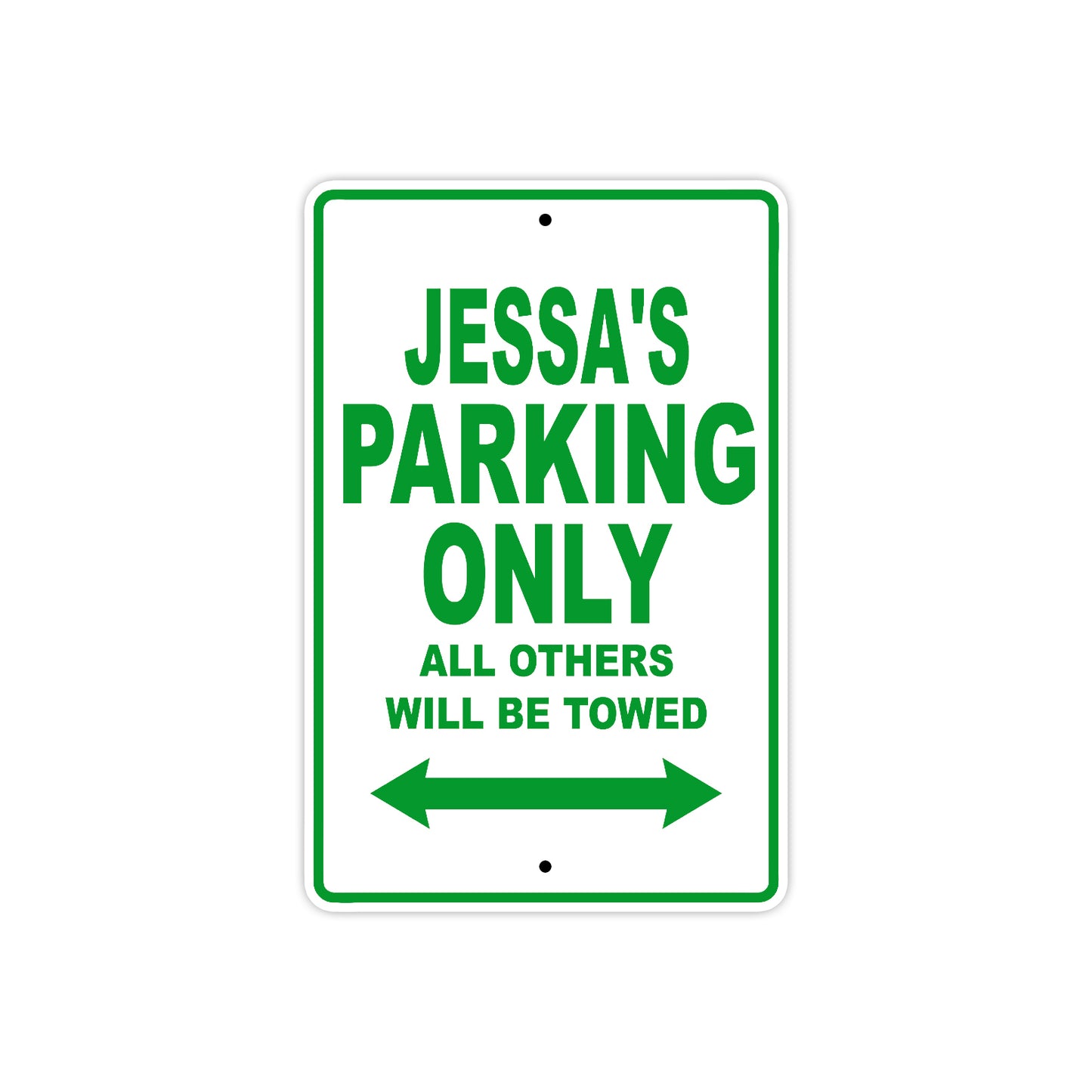 Jessa's Name Parking Only All Others Will Be Towed Metal Sign Plate