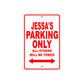 Jessa's Name Parking Only All Others Will Be Towed Sign Plate