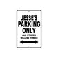 Jesse's Name Parking Only All Others Will Be Towed Aluminum Sign 