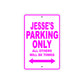 Jesse's Name Parking Only All Others Will Be Towed Metal Sign  
