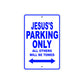 Jesus's Name Parking Only All Others Will Be Towed Sign
