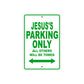 Jesus's Name Parking Only All Others Will Be Towed Sign Plate