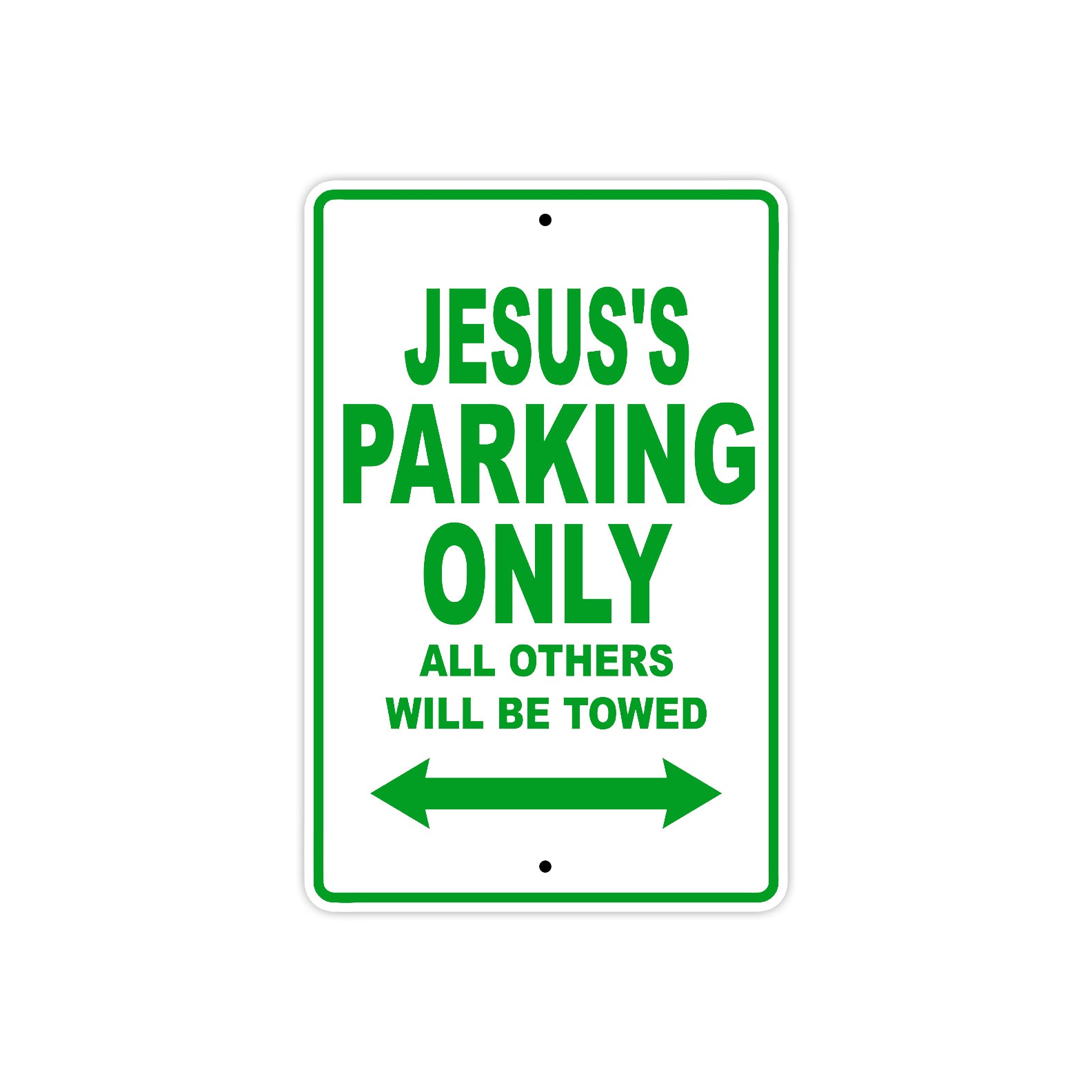 Jesus's Name Parking Only All Others Will Be Towed Sign Plate
