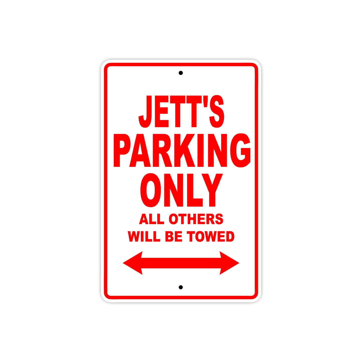 Jett's Name Parking Only All Others Will Be Towed Metal Sign Plate