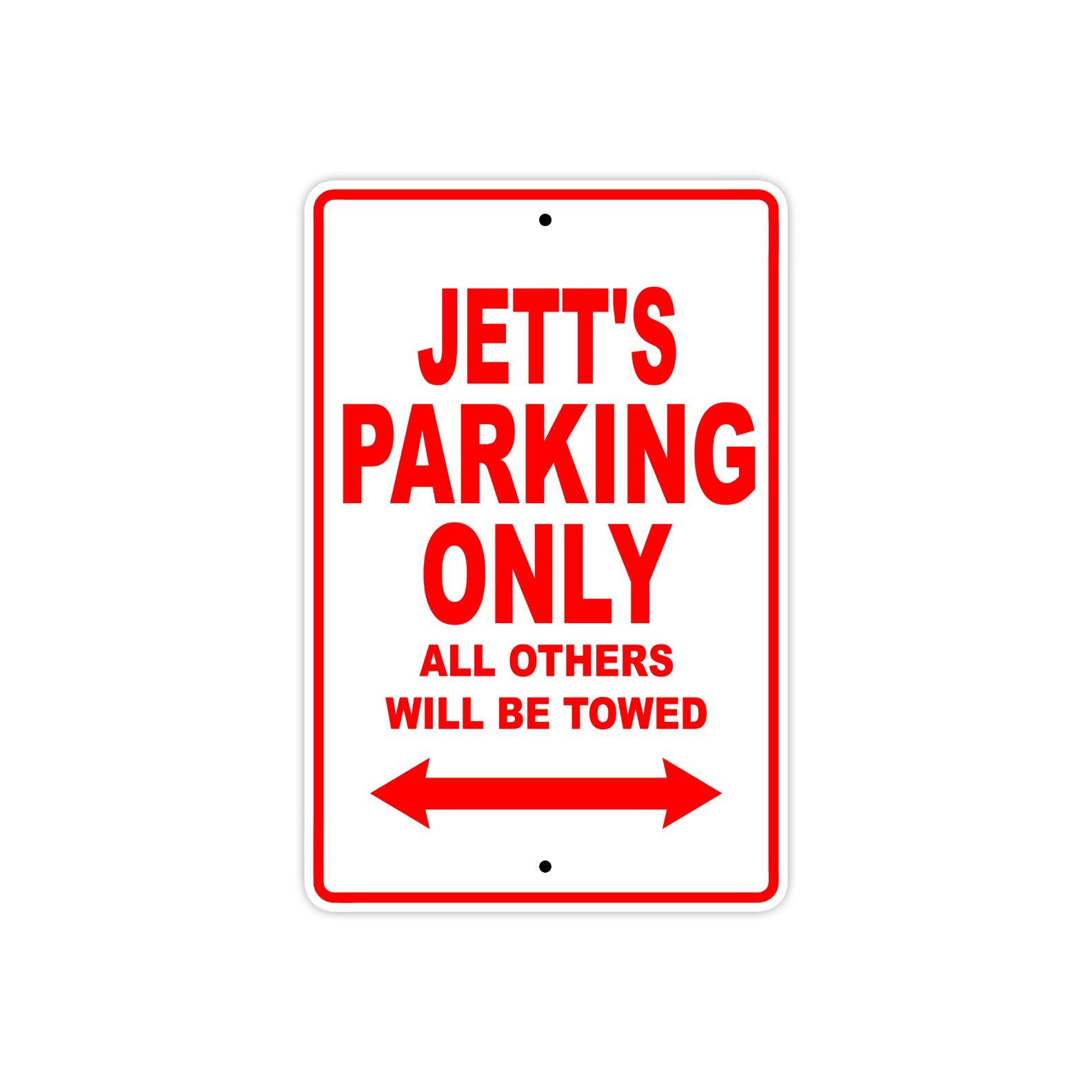 Jett's Name Parking Only All Others Will Be Towed Metal Sign Plate