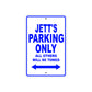 Jett's Name Parking Only All Others Will Be Towed Sign