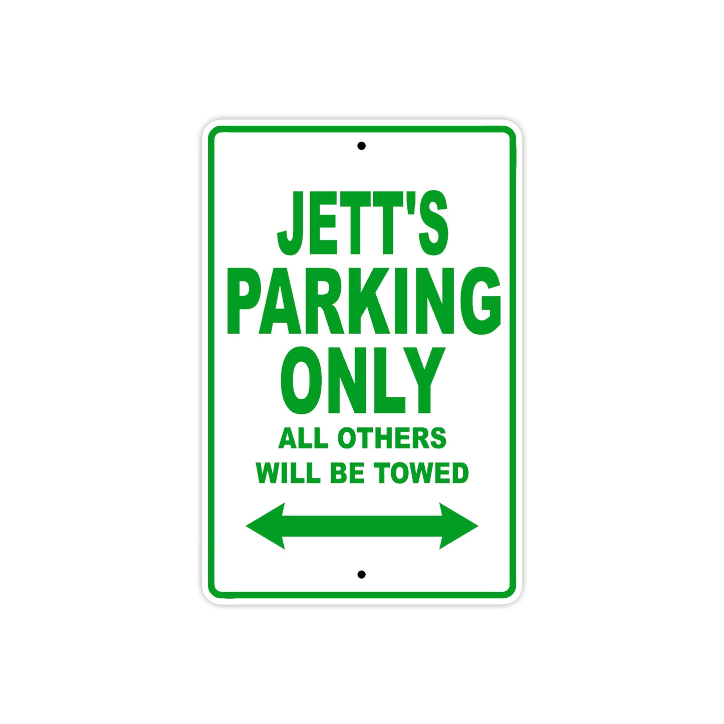 Jett's Name Parking Only All Others Will Be Towed Sign Plate