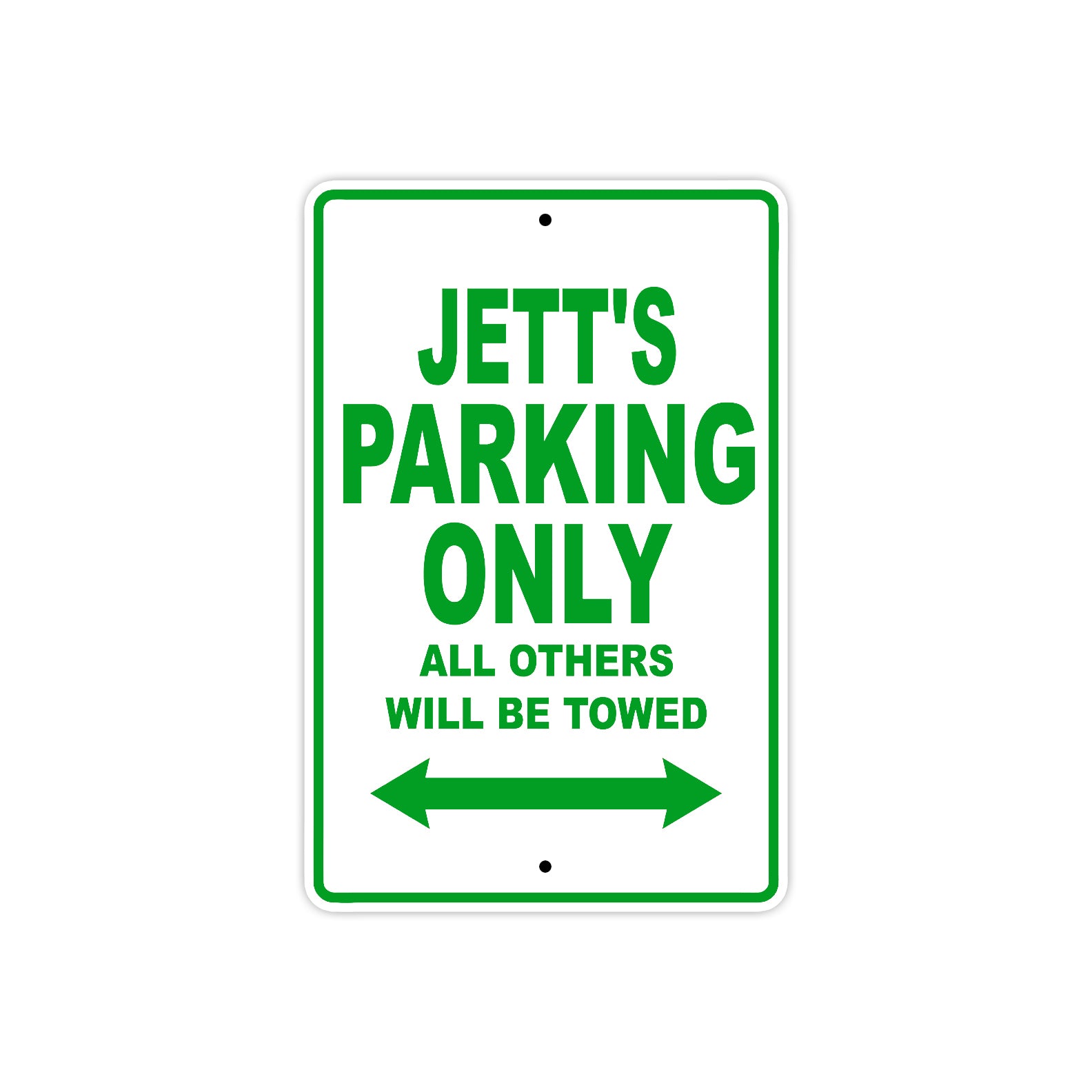 Jett's Name Parking Only All Others Will Be Towed Sign Plate