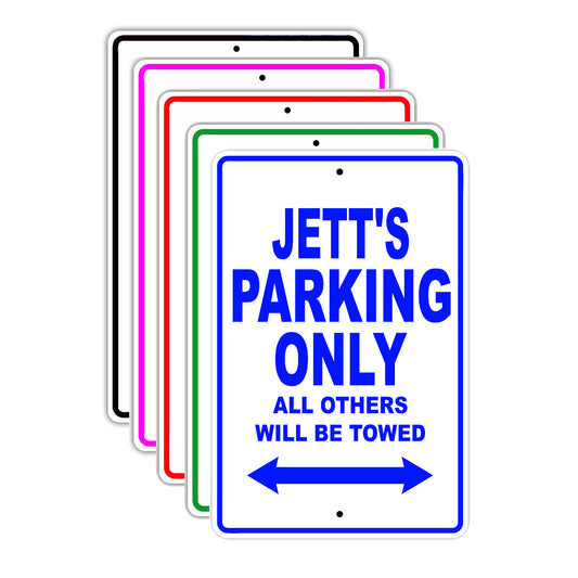 Jett's Name Parking Only All Others Will Be Towed Signs