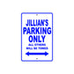 Jillian's Name Parking Only All Others Will Be Towed Metal Sign  